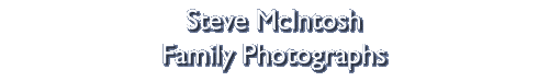 Steve McIntosh Family Photographs