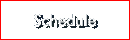 Schedule