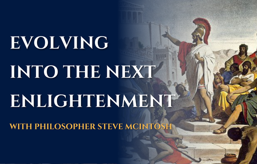 Steve McIntosh on Noosphere Evolution #1