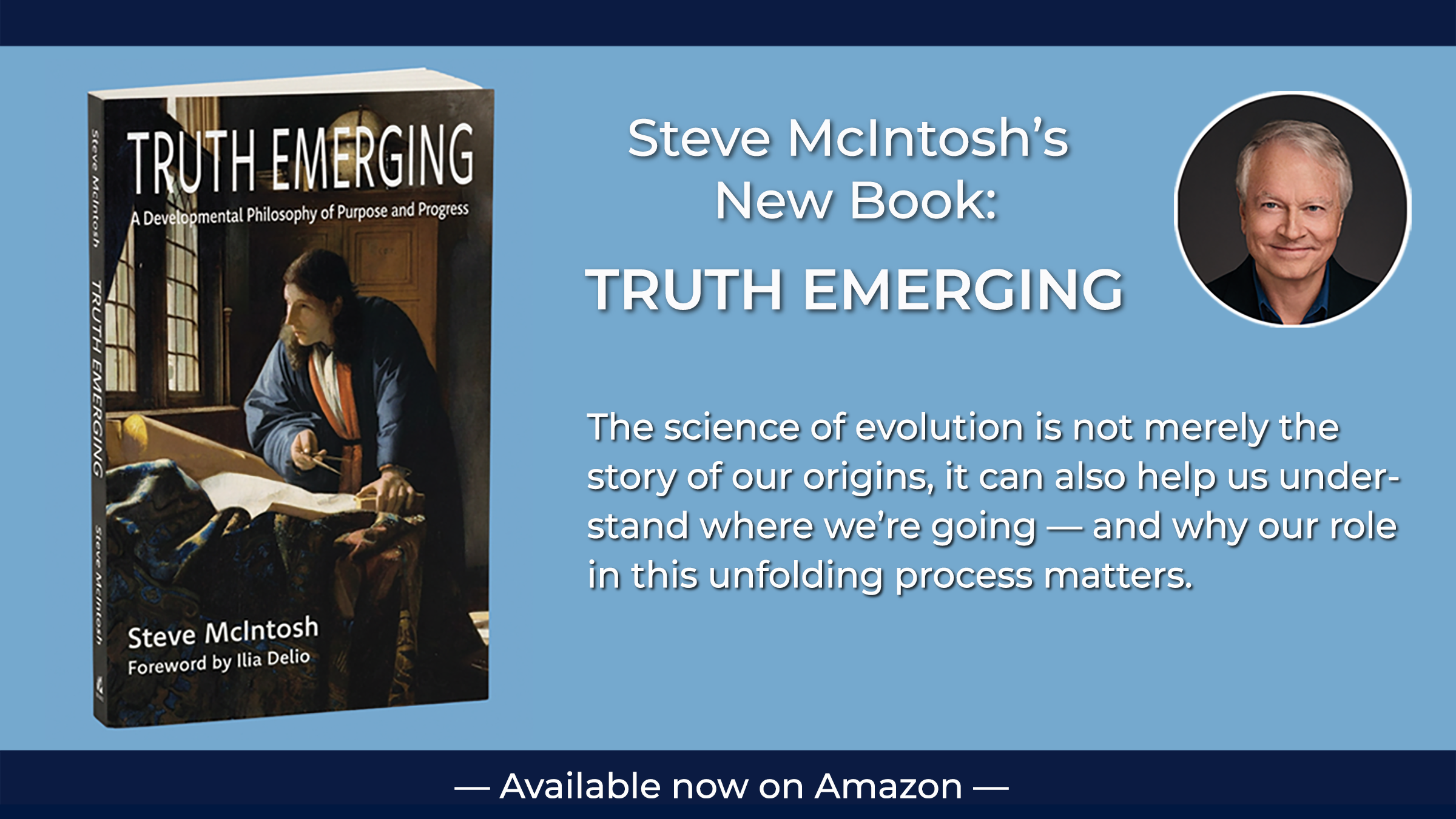 Steve McIntosh's new book, Truth Emerging, available now on Amazon